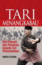 Tari Minangkabau: Dari Pancak dan Pamenan ke Tari Persembahan